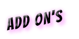 ADD ON'S